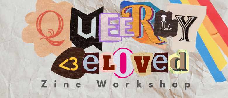 Queerly Beloved - Zine Workshop