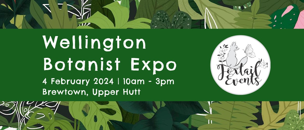 Wellington Botanist Expo - Brews and Botany!