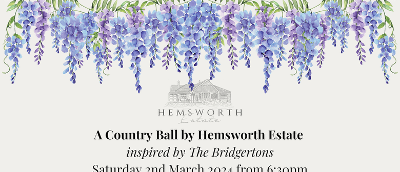 A Country Ball at Hemsworth Estate (Inspired by Bridgerton)