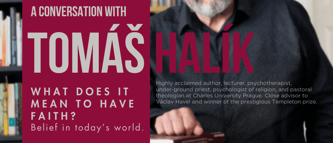 A Conversation with Tomas Halik: Belief in today’s world.