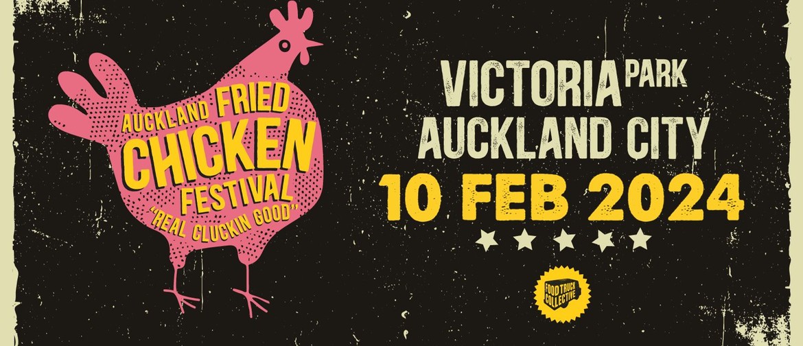 Auckland Fried Chicken Festival 2024