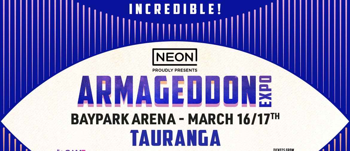 Tauranga Armageddon Expo 2024