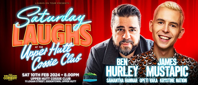 Saturday Laughs with Ben Hurley and James Mustapic