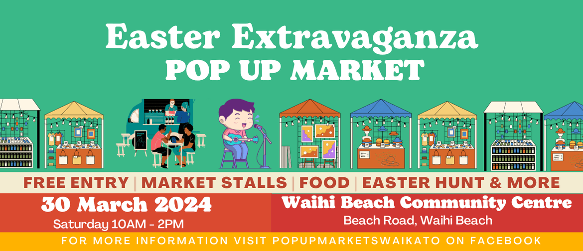 Waihi Beach Easter Extravaganza Pop Up Market