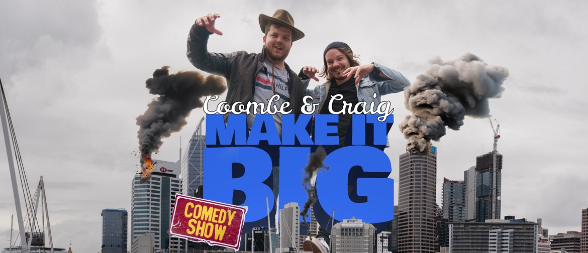 Papamoa- Coombe and Craig Make It Big Comedy Tour