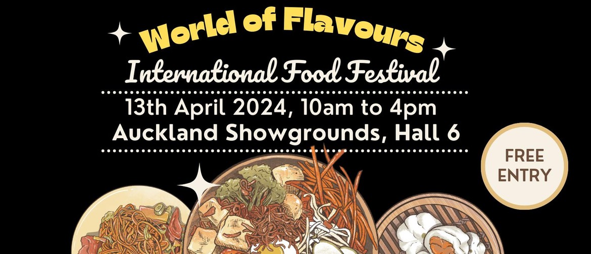 World of Flavours Food Festival 13 April 2024, Auckland Showgrounds
