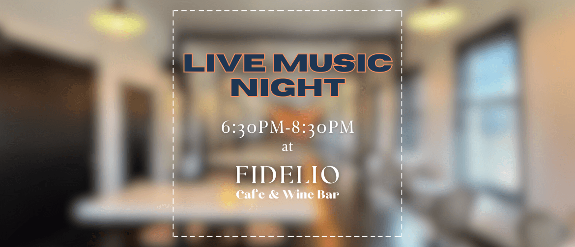 Live Music Night at Fidelio Café & Wine Bar