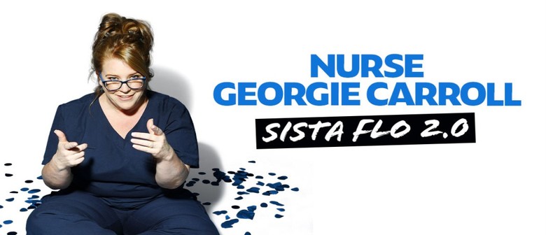 Nurse Georgie Carroll Sista Flo 2.0