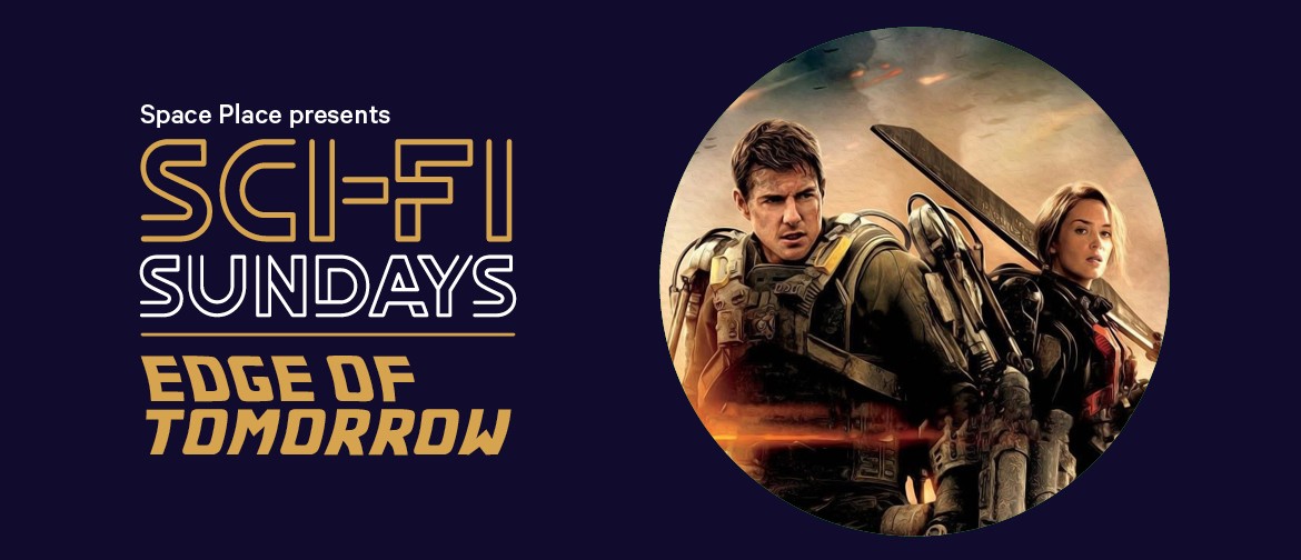 Sci-Fi Sundays Edge of Tomorrow (2014)