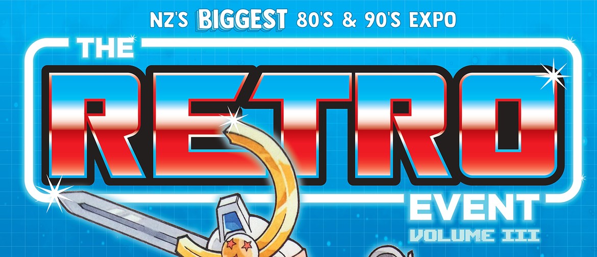 The Retro Event Volume 3 - NZ's biggest 80s/90s Expo