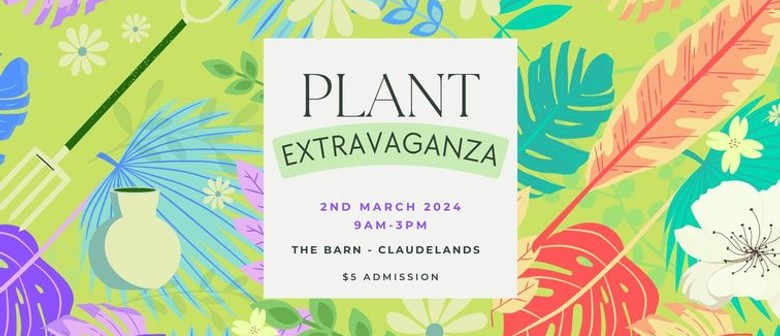 Plant Extravaganza