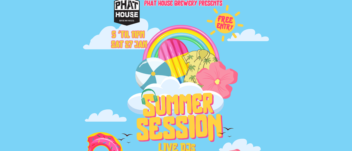 Phat House Summer Session - DJ's