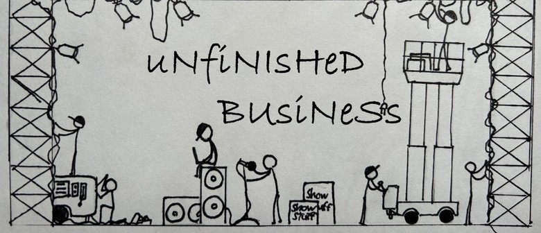 Unfinished Business: A Showcase of Comedy in Progress