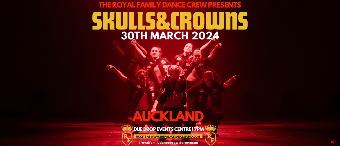 The Royal Family Dance Crew Presents: SKULLS & CROWNS