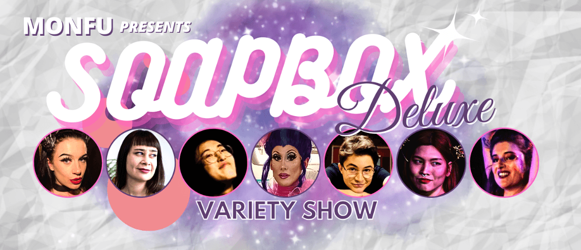 Soapbox "Deluxe" Variety Show