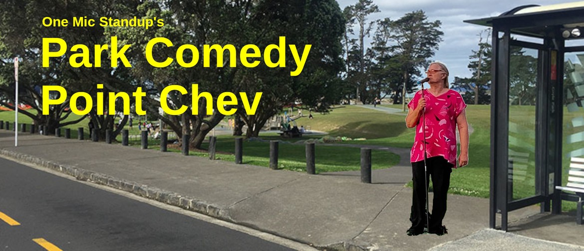 Park Comedy, Pt Chevalier