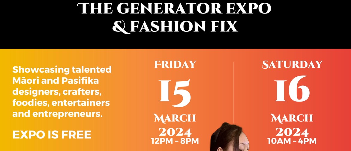 The Generator Expo and Fashion Fix