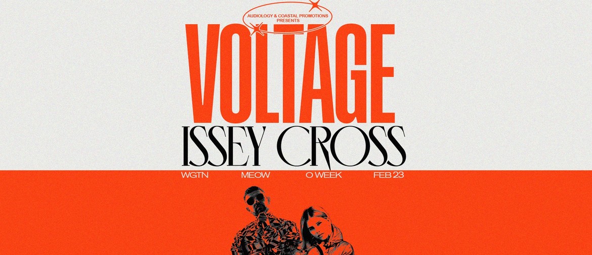 Voltage & Issey Cross (UK) | Wellington (OWeek)