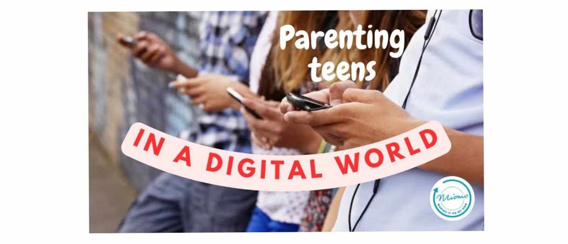 Parenting Workshop - Parenting Teens In A Digital World