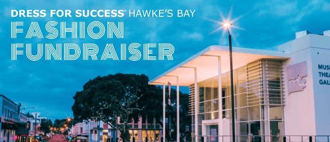 Dress for Success Hawke's Bay Fashion Fundraiser: CANCELLED