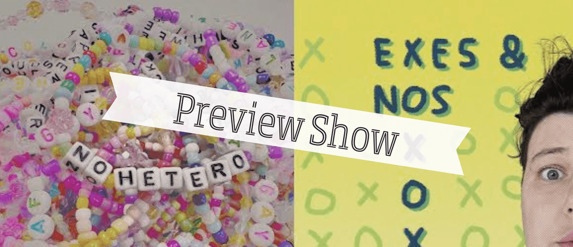 Preview Show Double Feature: “No Hetero” and “Exes and Nos”