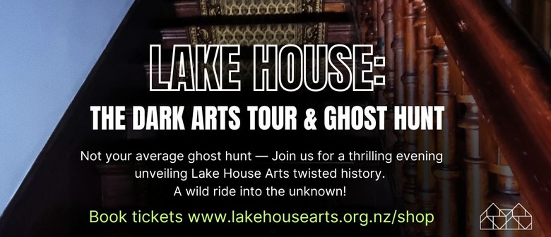 Lake House: The Dark Arts Tour And Ghost Hunt