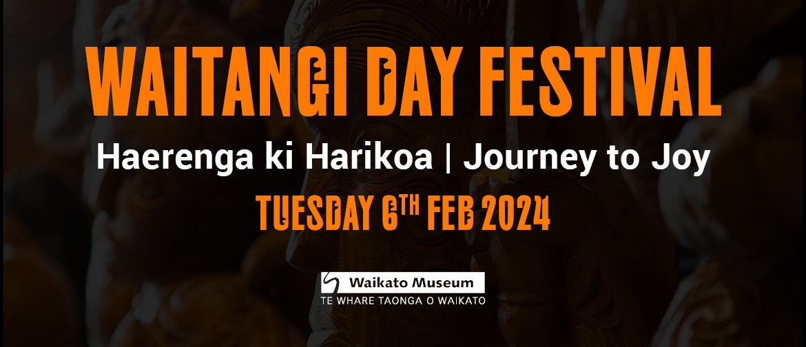 Waitangi Day Festival At Waikato Museum