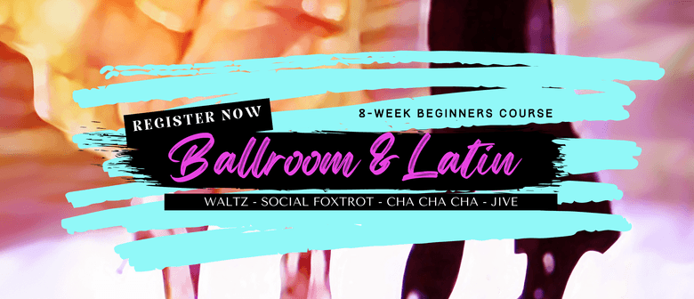 Beginners Ballroom & Latin 8-Week Course - Feb/March 2024