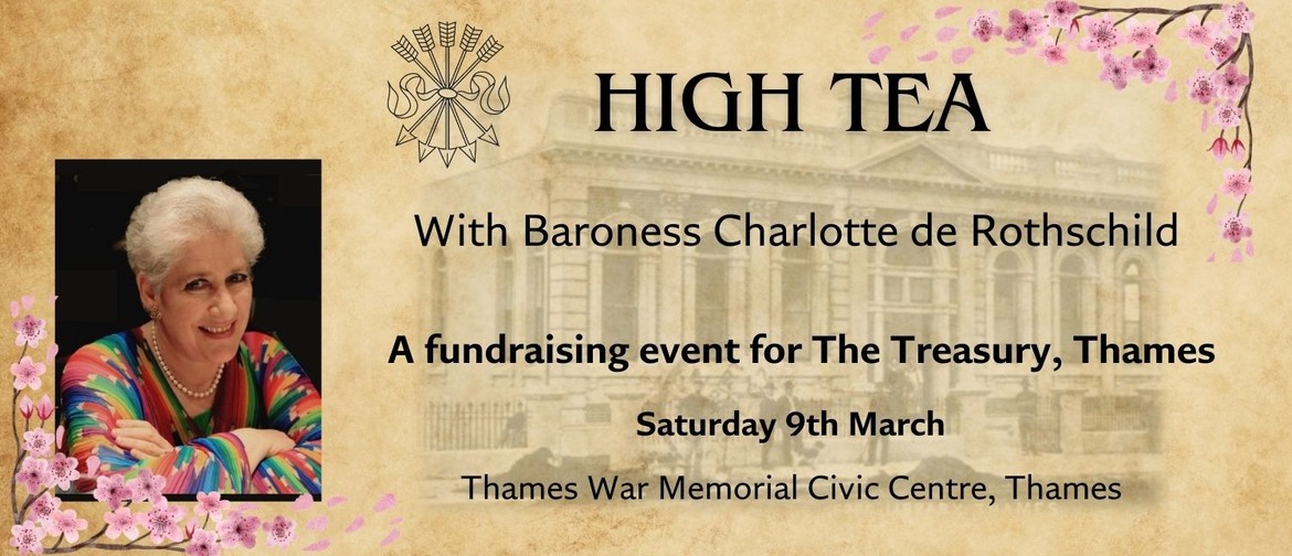 photo of Baroness Charlotte de Rothschild, Rothschild family crest, layered image of the Carnegie Free Library (home to the Treasury) Thames, Cherry blossoms, wording ' a fundraising event for the Treasury Thames, Saturday 9th March, Thames War Memorial C