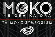 M.O.K.O: Me Ora Ka Ora Tā Moko Symposium