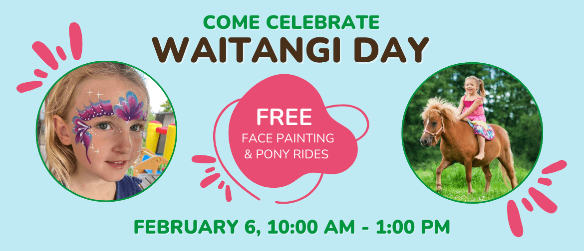 Free Pony Riding & Face Painting To Celebrate Waitangi Day