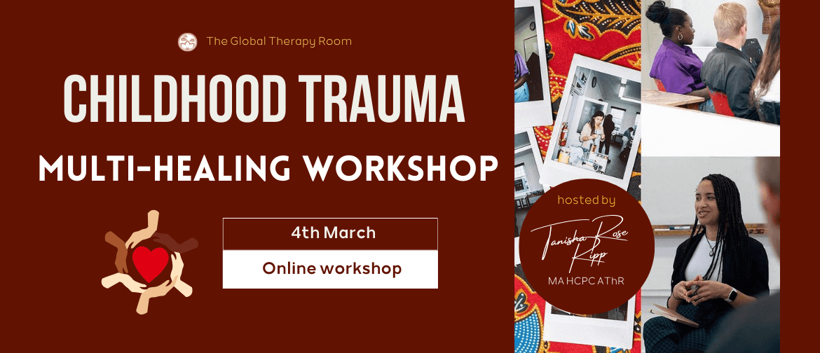 Bold banner for Childhood Trauma: Multi-healing Workshop event featuring host Tanisha Rose Ripp NZ trauma therapist