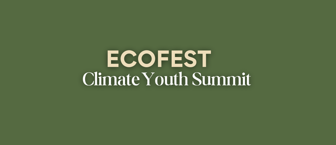 Image with green background with yellow text saying EcoFest Climate Youth Summit