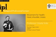Inaugural Professorial Lecture - Professor Gisela Sole