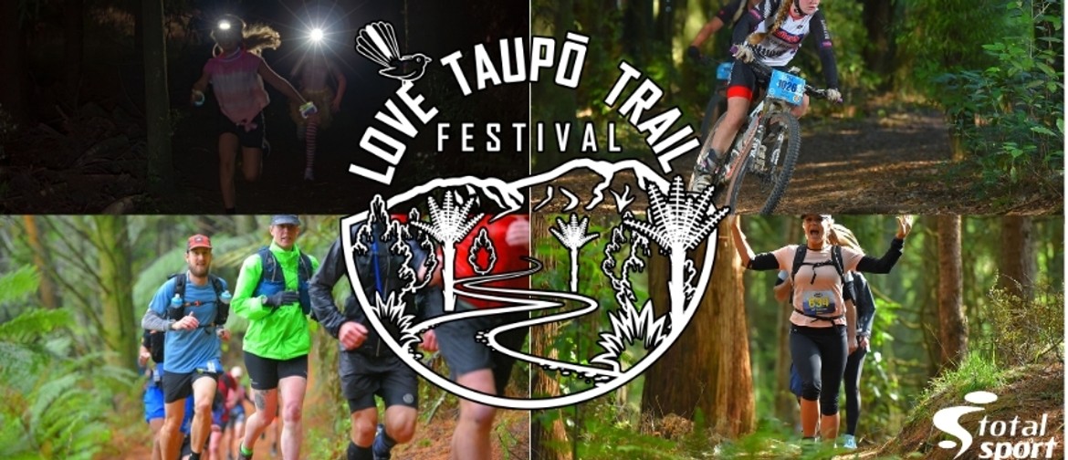 love taupo trail festival trailrun trailrunning mountainbiking outdoor sports total sport new zealand outdoor sports event 