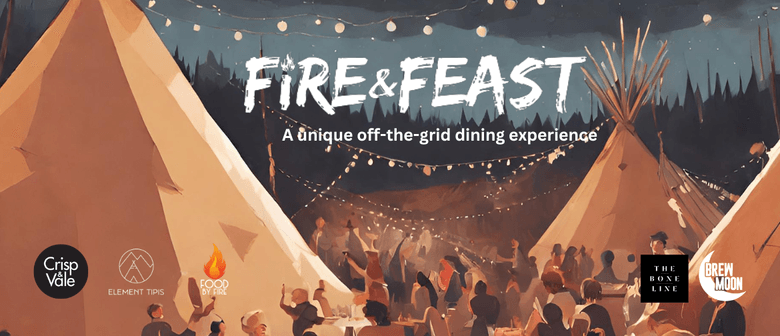 Fire & Feast  - May 2024