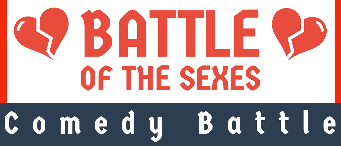 Battle of the Sexes - Comedy Battle