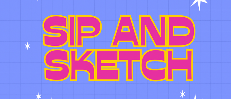 DOAD presents “Sip and Sketch”: CANCELLED