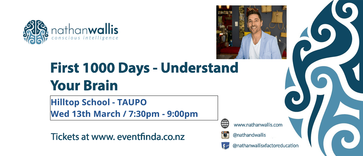 First 1000 Days - Understand Your Brain - Taupo
