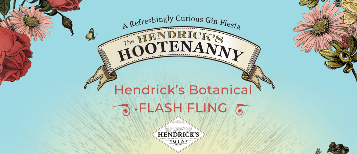 Hendrick's Botanical Flash Fling