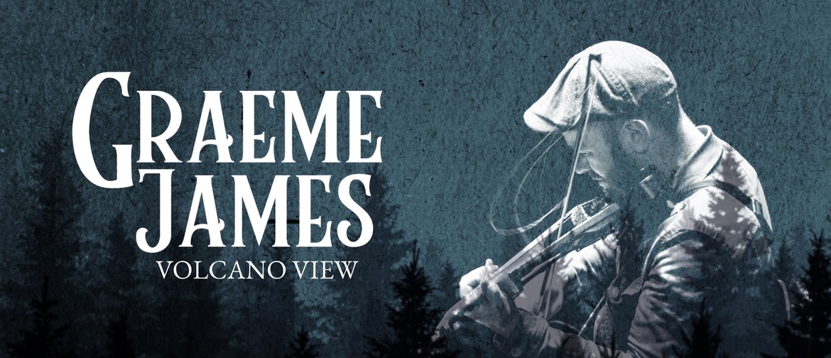 Graeme James Live at Volcano View