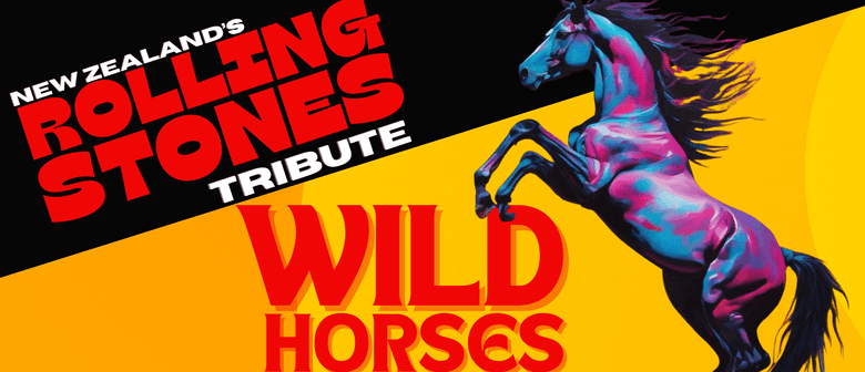 The Rolling Stones NZ Tribute 'Wild Horses' - Butlers Reef: CANCELLED
