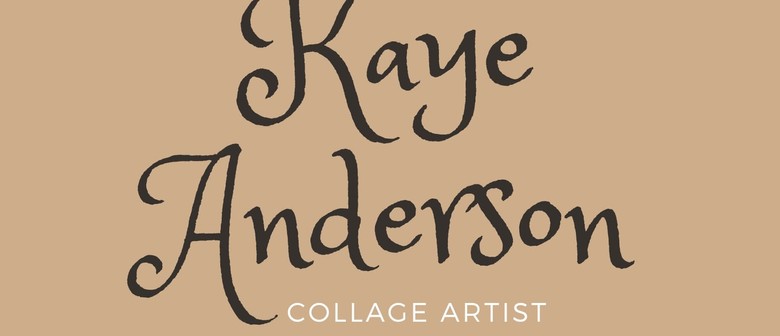Kaye Anderson Exhibition