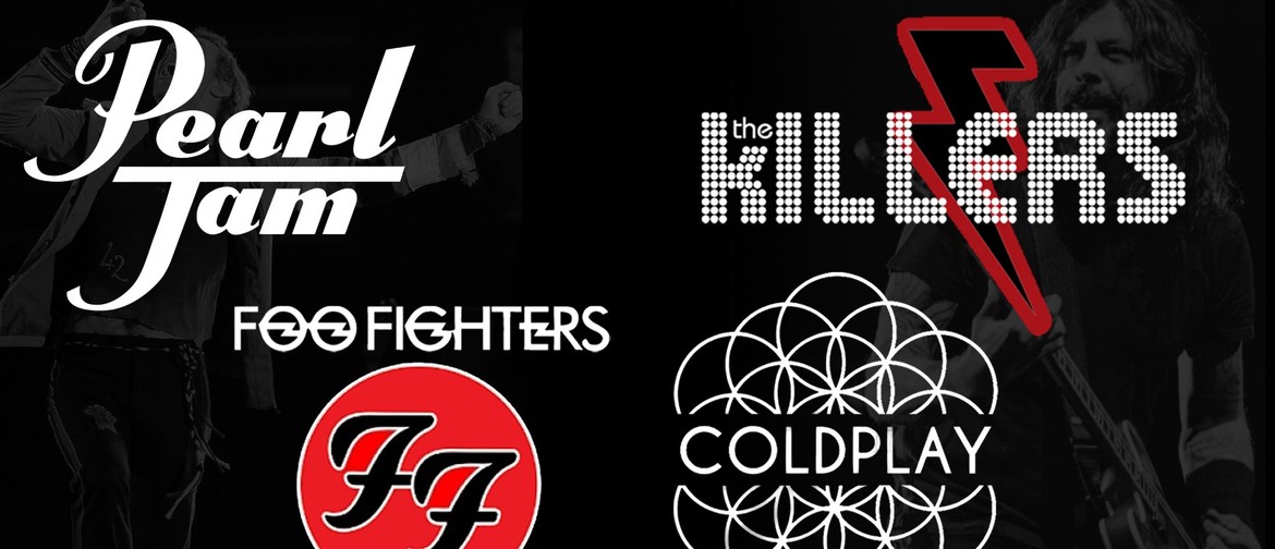 Foo Fighters, The Killers, Pearl Jam & Coldplay Tribute