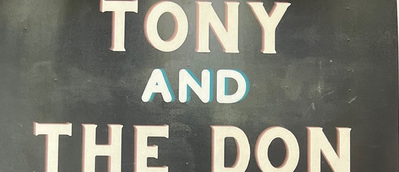 Tony and The Don