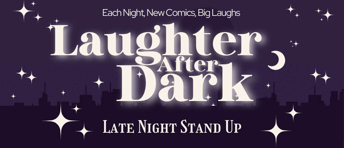Laughter After Dark - Late Night Stand-Up
