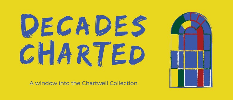 Decades Charted: a Window Into the Chartwell Collection