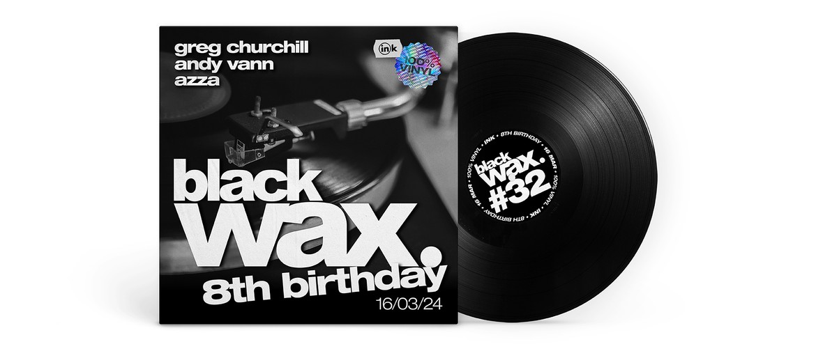 BlackWax 8th Birthday - Greg Churchill - Andy Vann - Azza