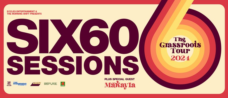 Six60 Sessions: The Grassroots Tour