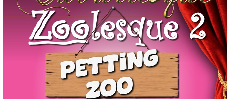 Caburlesque - ZOOlesque 2 - Petting Zoo